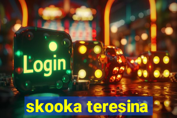 skooka teresina